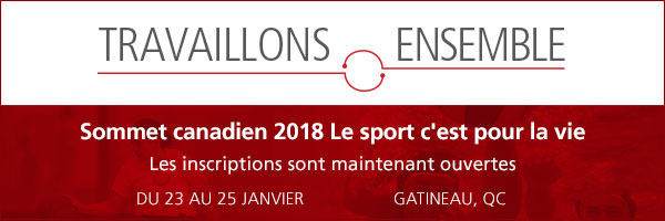 Conférenciers d’honneurs et inscription hâtive au Sommet canadien 2018 Le sport c’est pour la vie