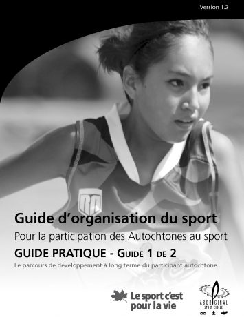 Le parcours de développement à long terme du participant autochtone – Guide d’organisation du sport